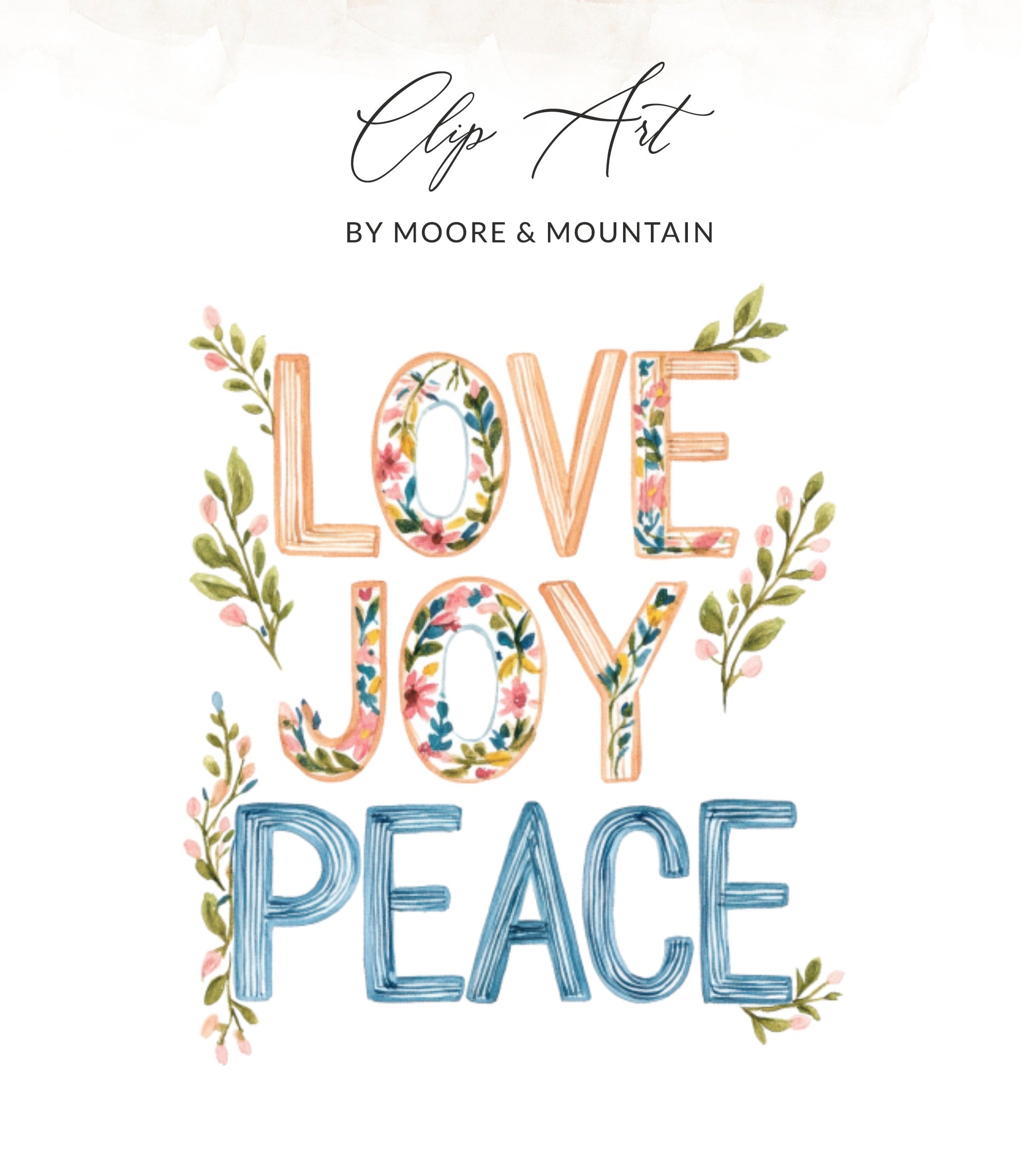Watercolor "LOVE JOY PEACE" text with floral accents and branding.