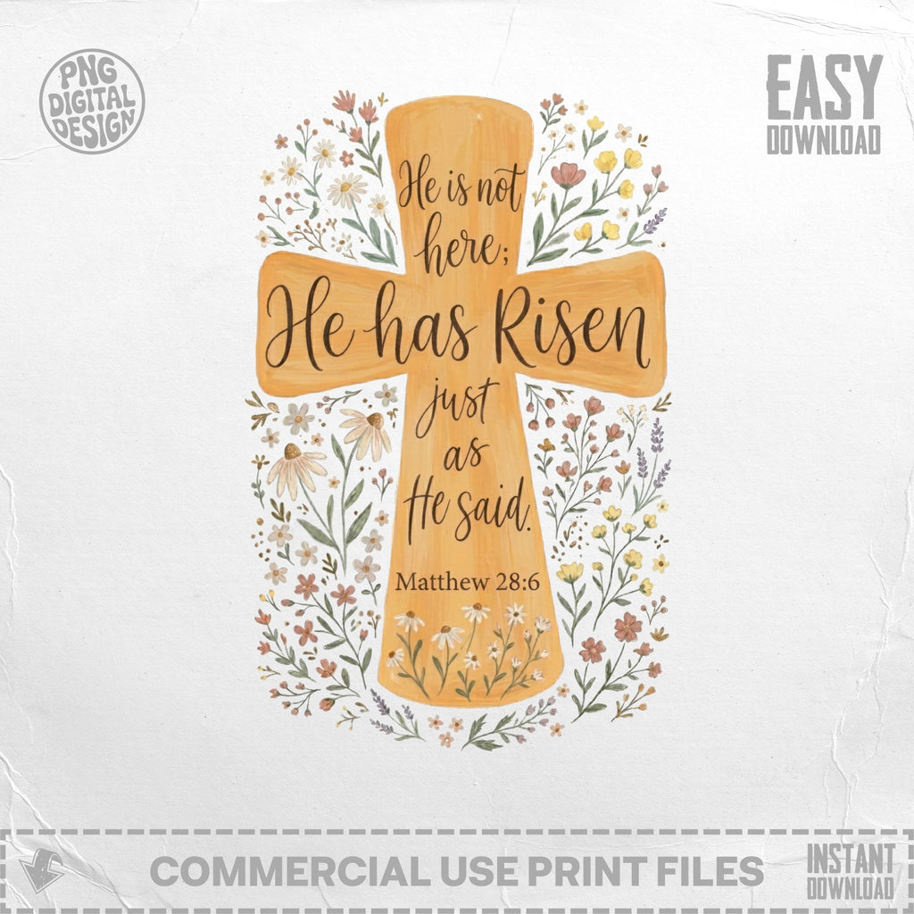 Cross with floral accents, "He is not here; He has Risen as He said. Matthew 28:6."