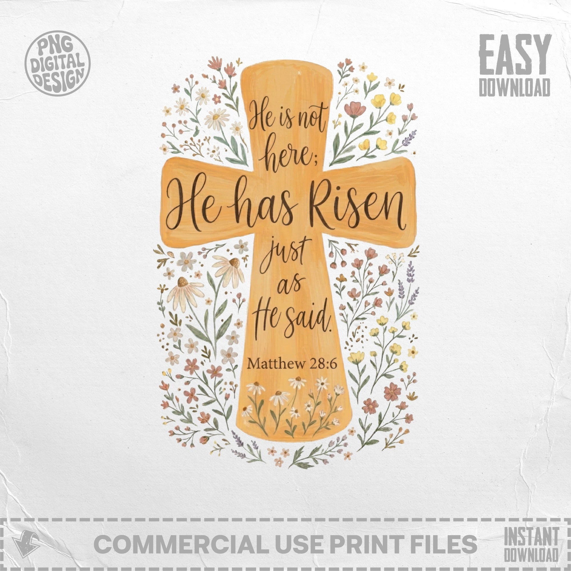 Cross with floral accents, "He is not here; He has Risen as He said. Matthew 28:6."