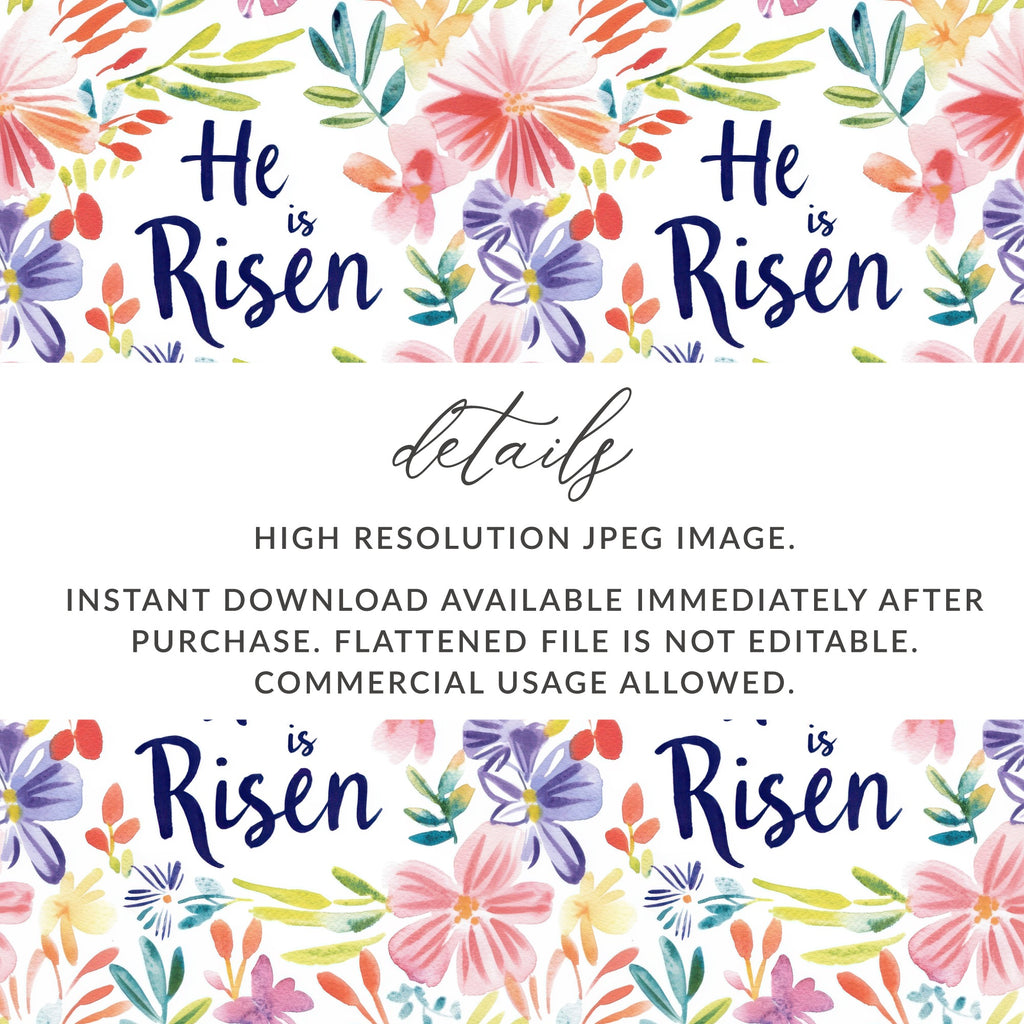 He is Risen Floral Digital JPEG Download