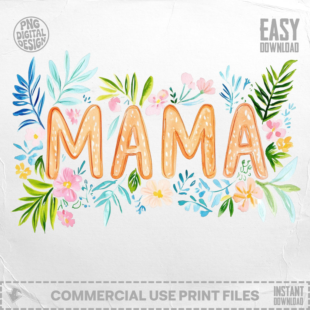 Mama text surrounded by watercolor flowers and leaves.