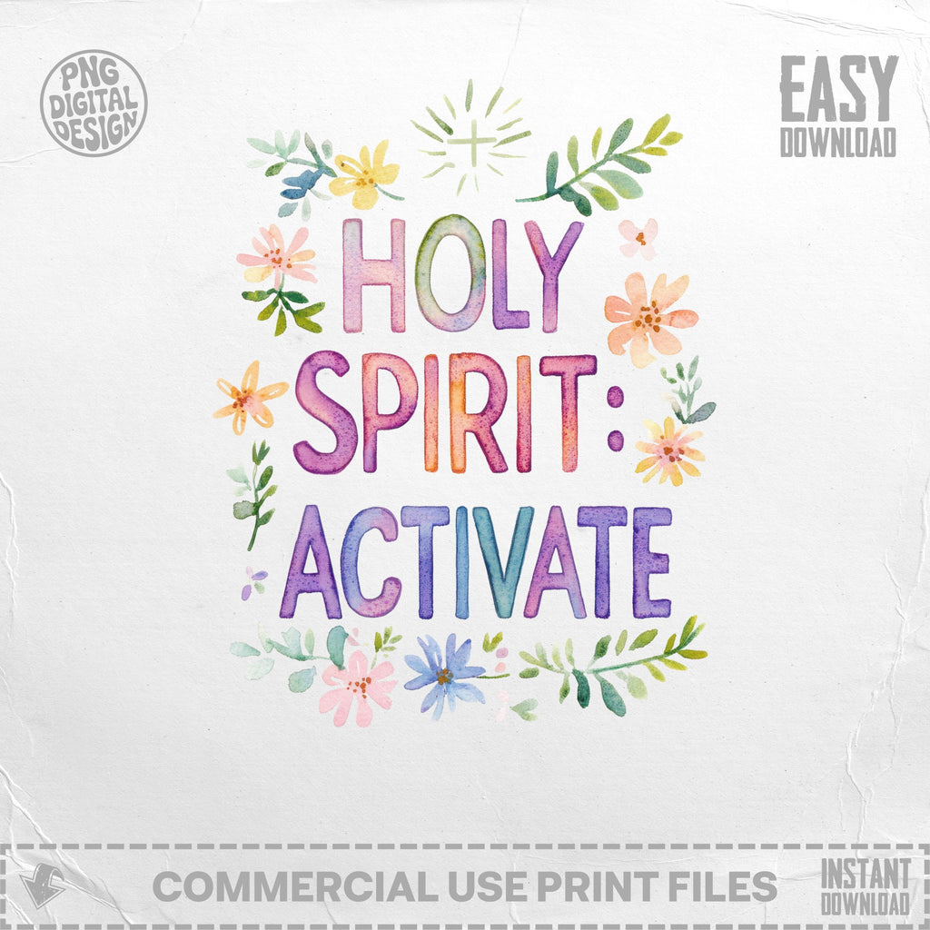 "Holy Spirit: Activate" text with watercolor flowers, easy download.