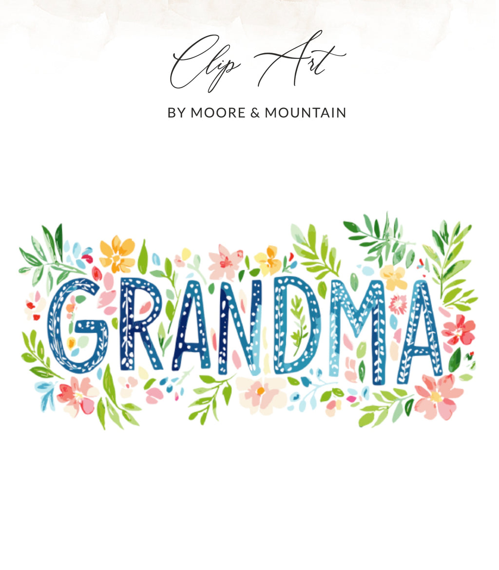 "Grandma" text art with floral accents and "Clip Art by Moore & Mountain" header.