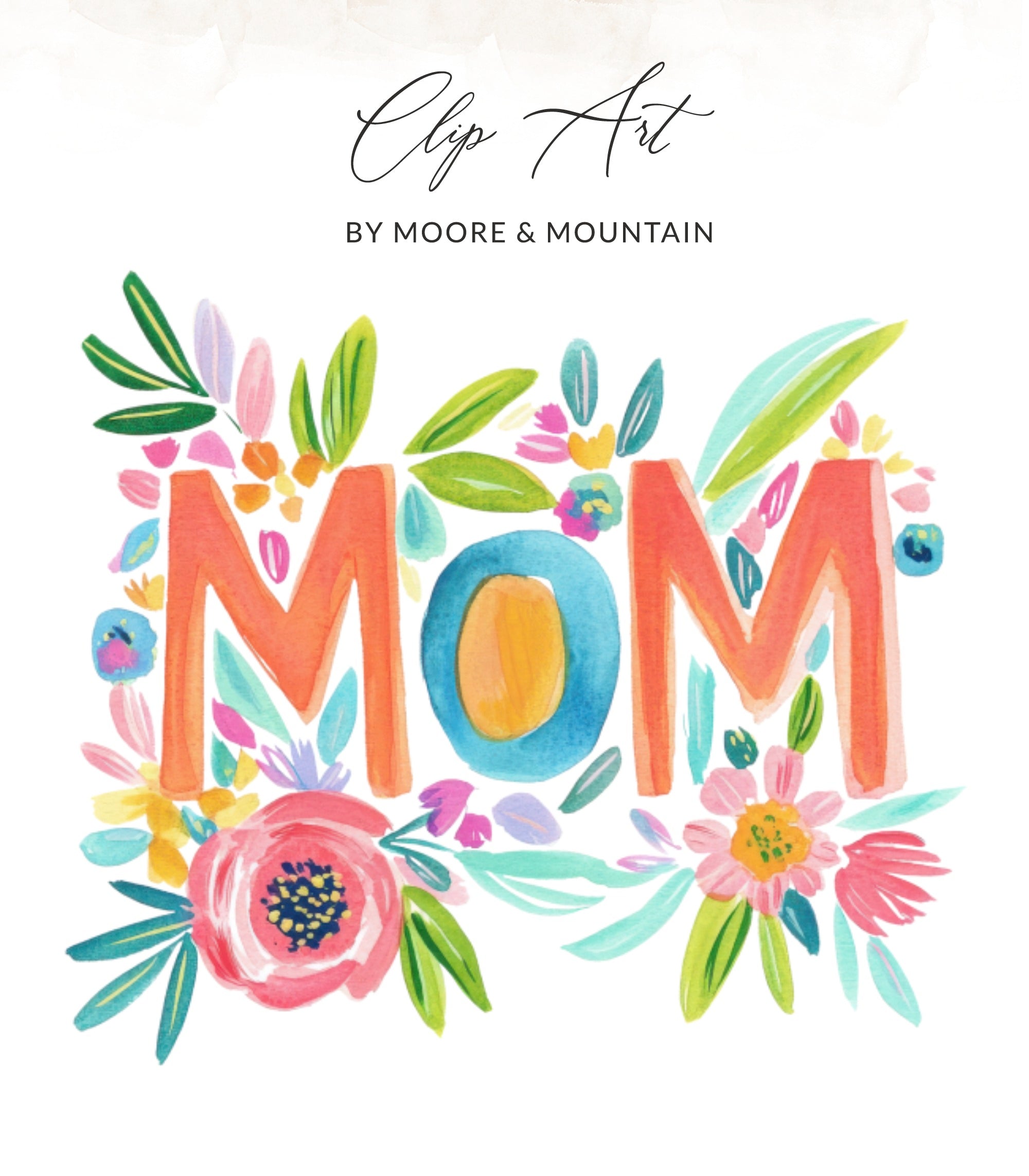 Colorful floral illustration spelling out "MOM" with watercolor accents.