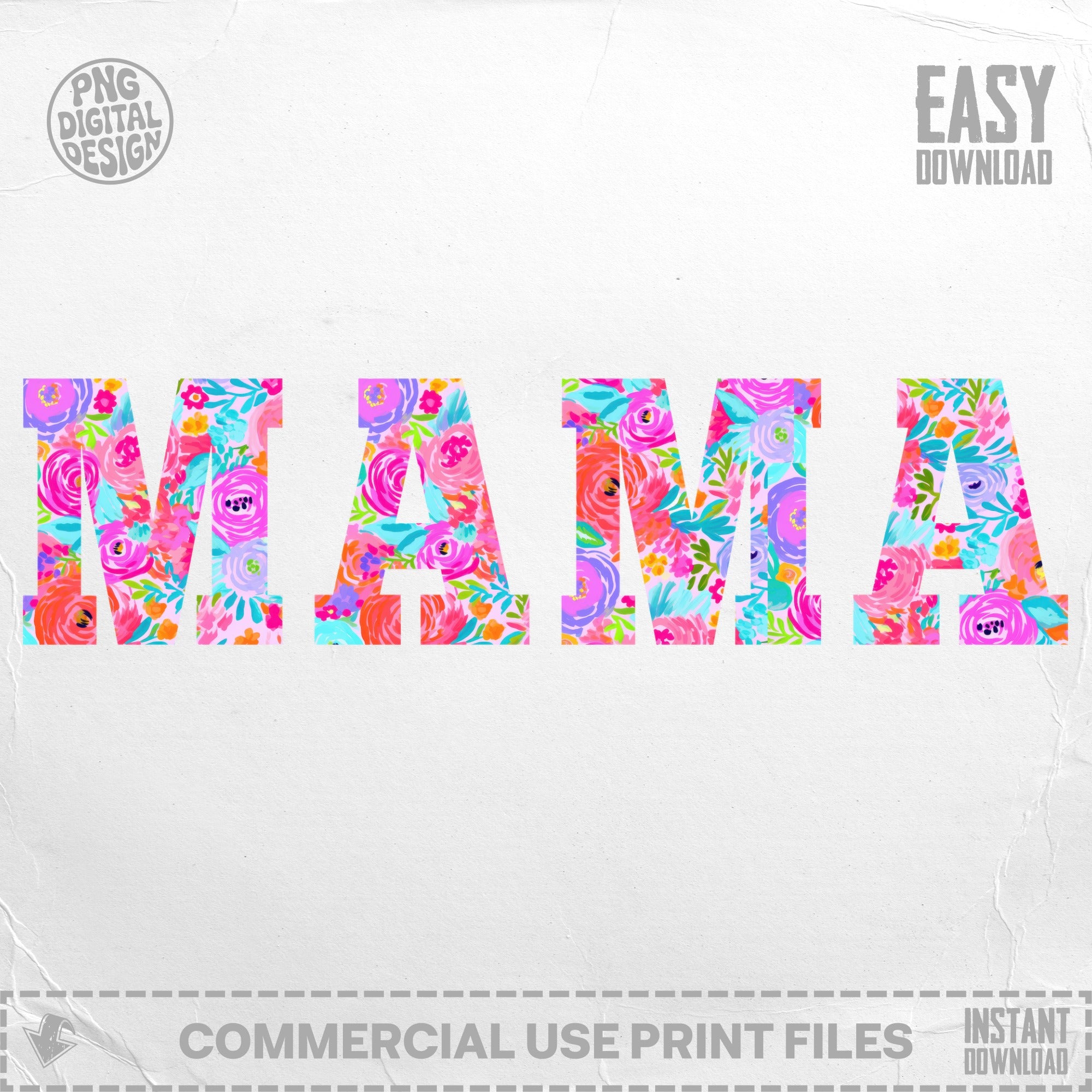 MAMA in floral letters, with "PNG DIGITAL DESIGN" and "INSTANT DOWNLOAD" text.