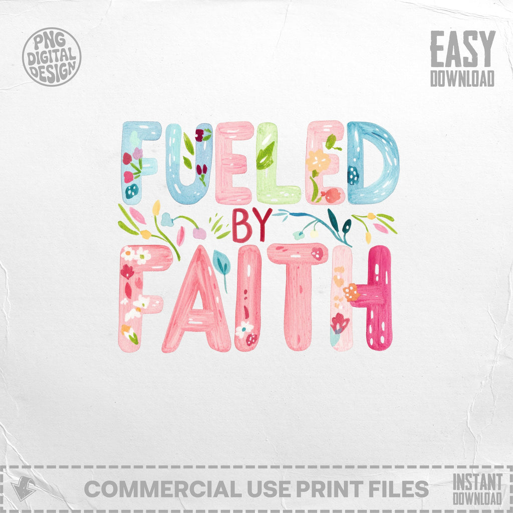 Fueled by Faith lettering with floral accents and "Easy Download" at top.