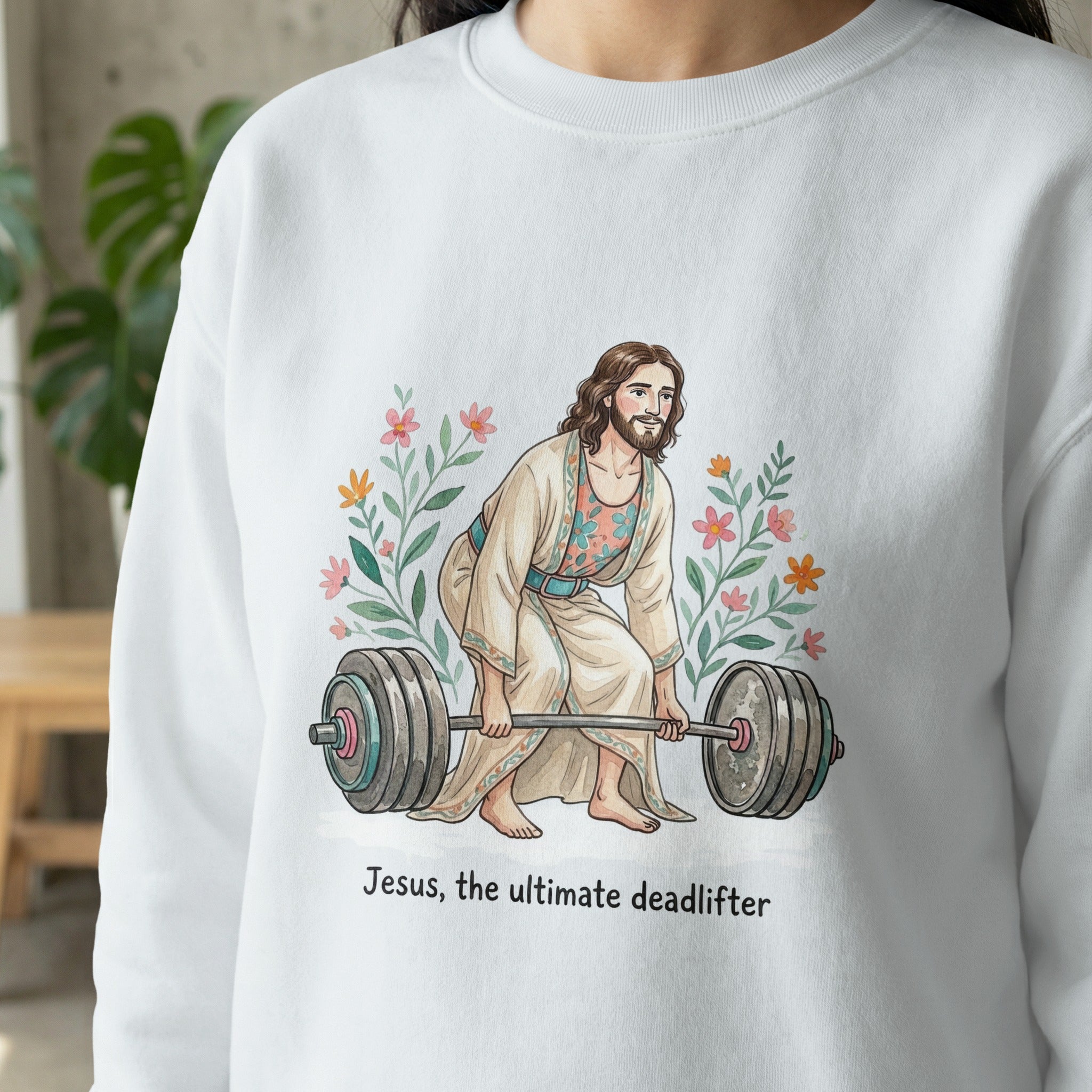 Jesus deadlifting weights with flowers and text "Jesus, the ultimate deadlifter".