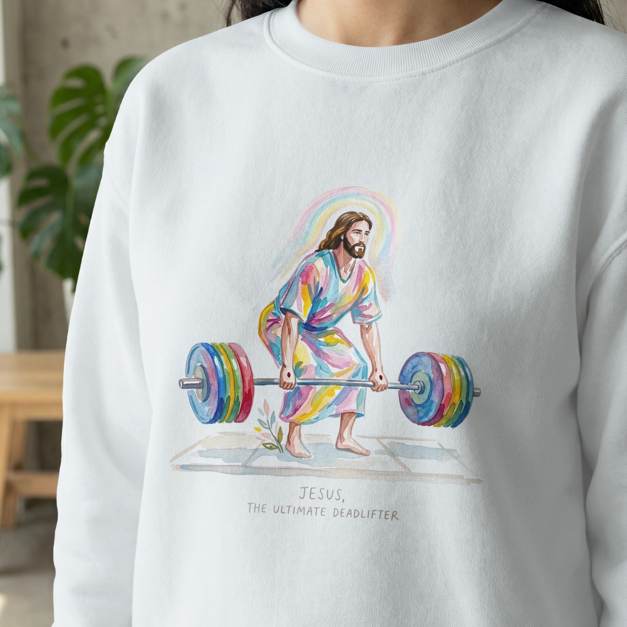 Jesus, the Ultimate Deadlifter, in watercolor on a white sweatshirt.