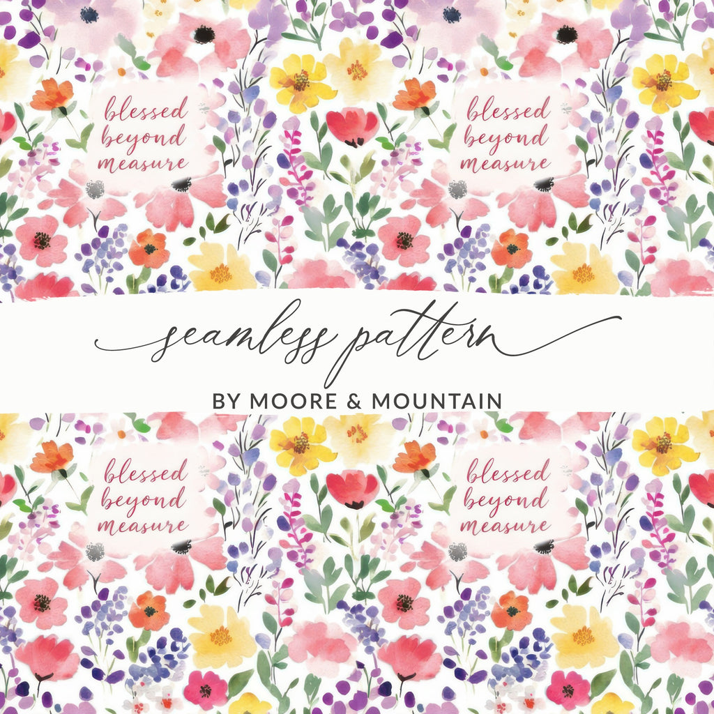 Blessed Beyond Measure Floral Seamless Pattern Design