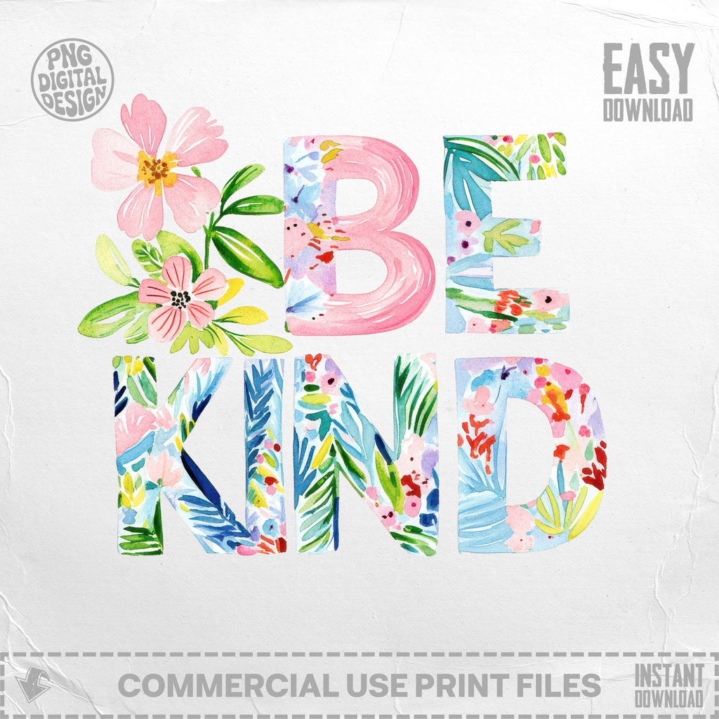 Watercolor letters spell "BE KIND" with floral accents and download logos.