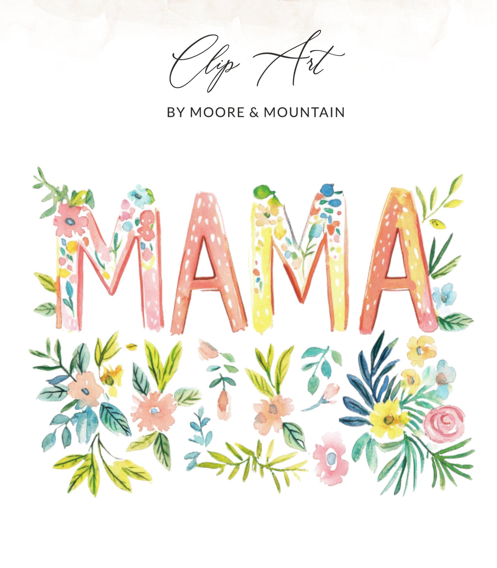 Watercolor "MAMA" with floral accents and leaves.
