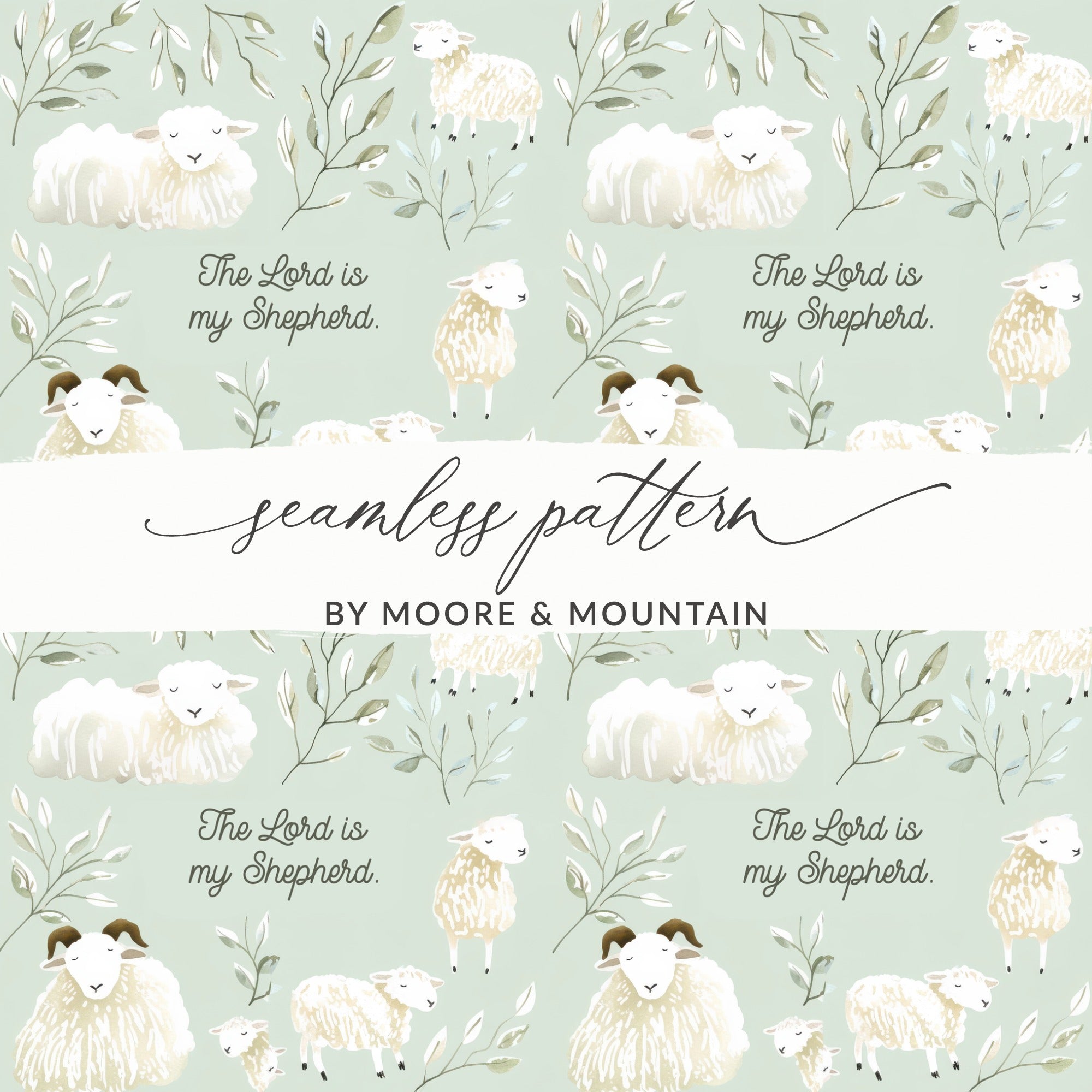 The Lord is my Shepherd seamless pattern by Moore & Mountain
