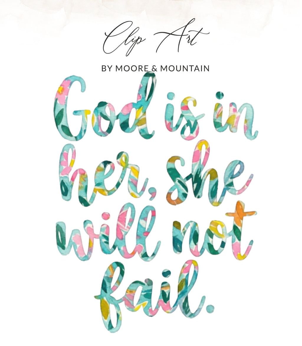 Watercolor clip art: "God is in her, she will not fail."