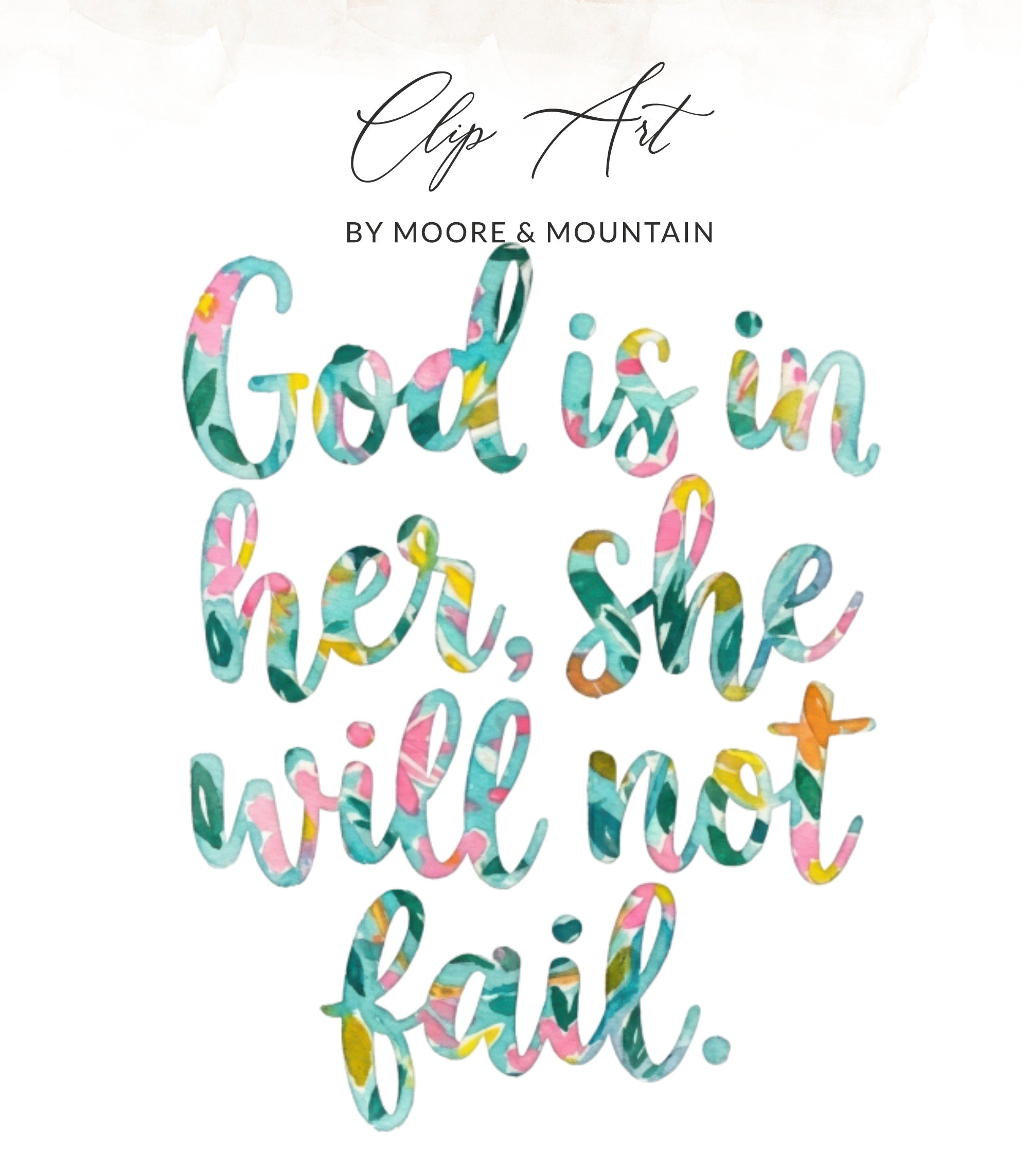 Watercolor clip art: "God is in her, she will not fail."