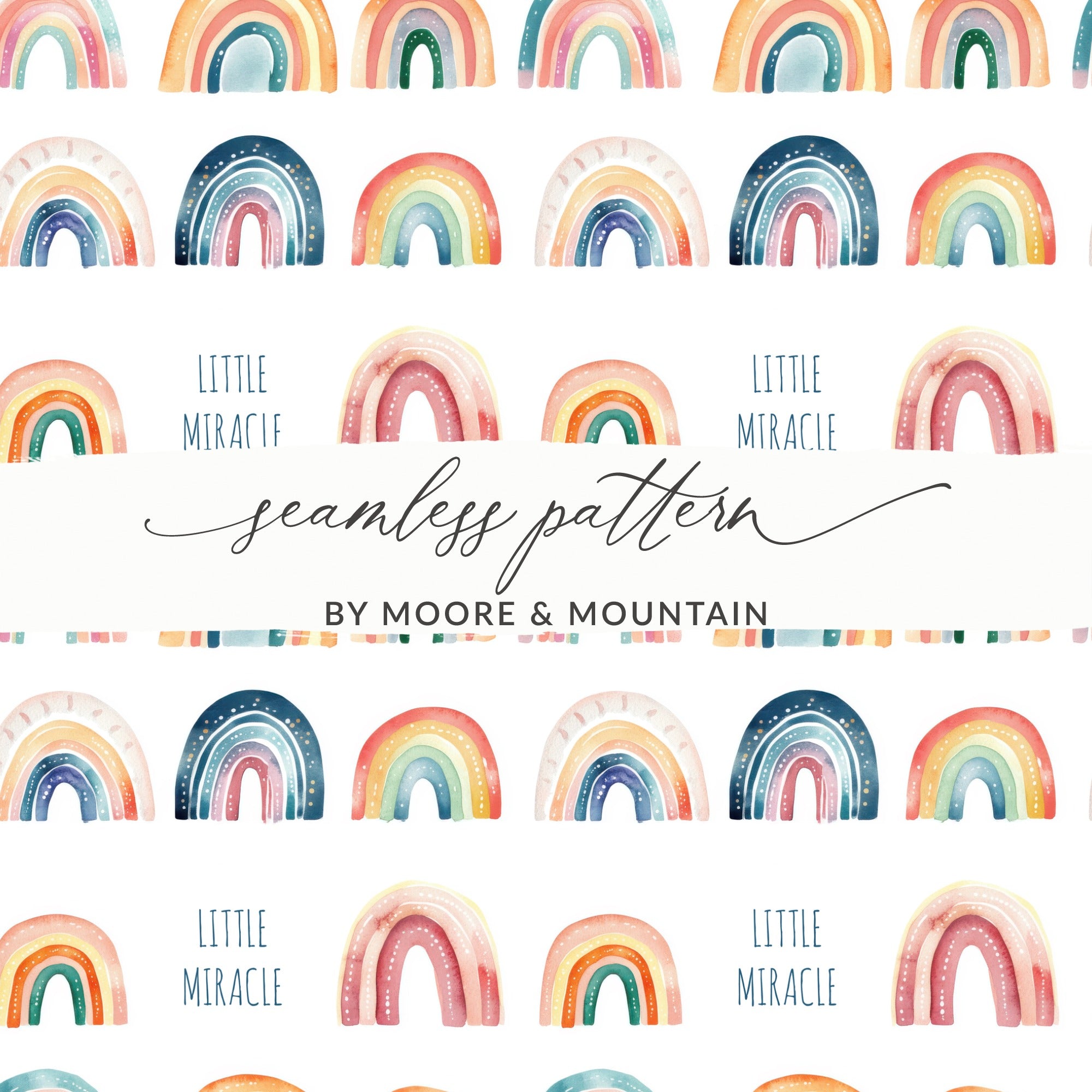Little Miracle Rainbow Seamless Pattern by Moore & Mountain