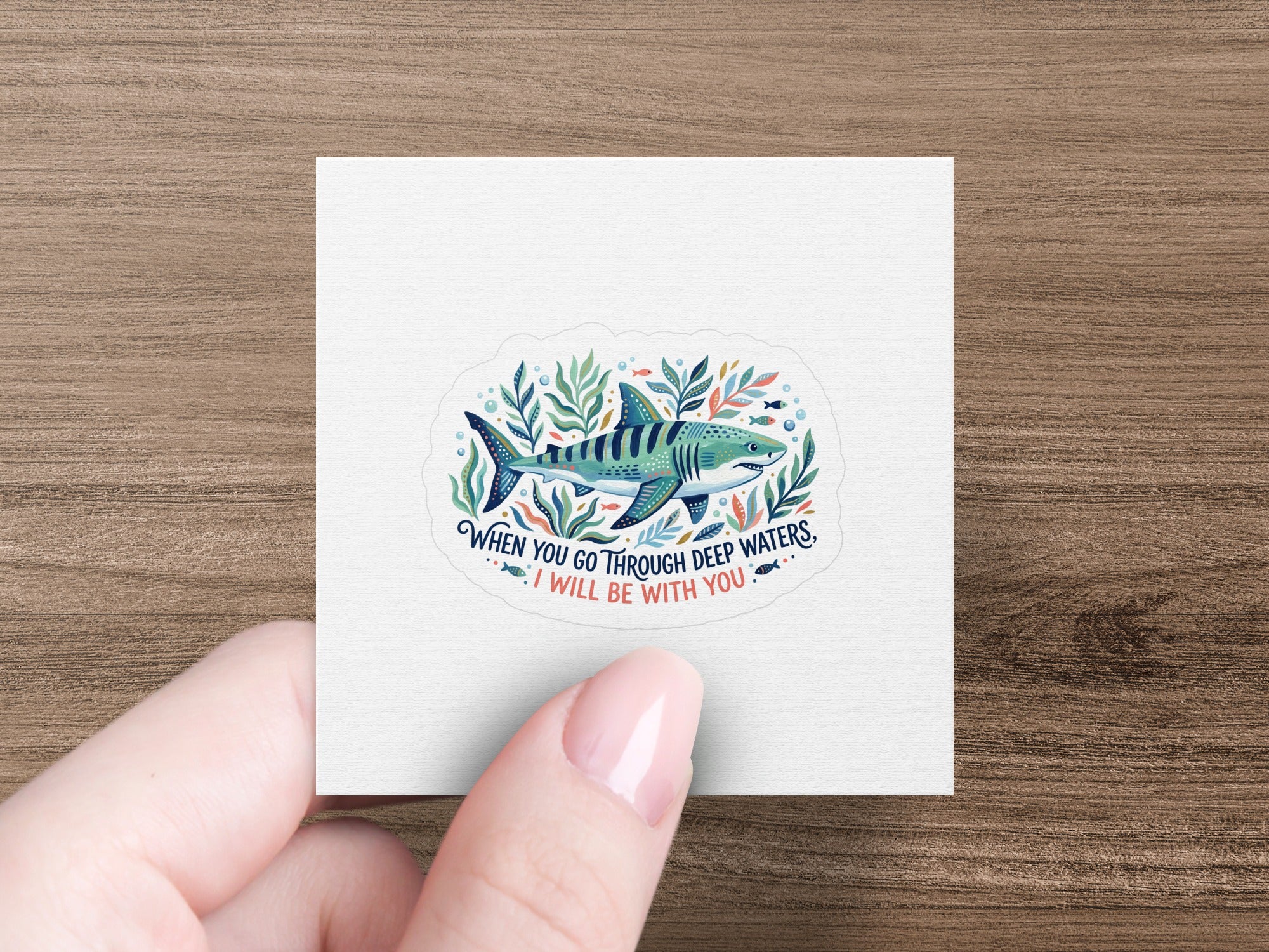 Shark sticker with quote "When you go through deep waters, I will be with you."