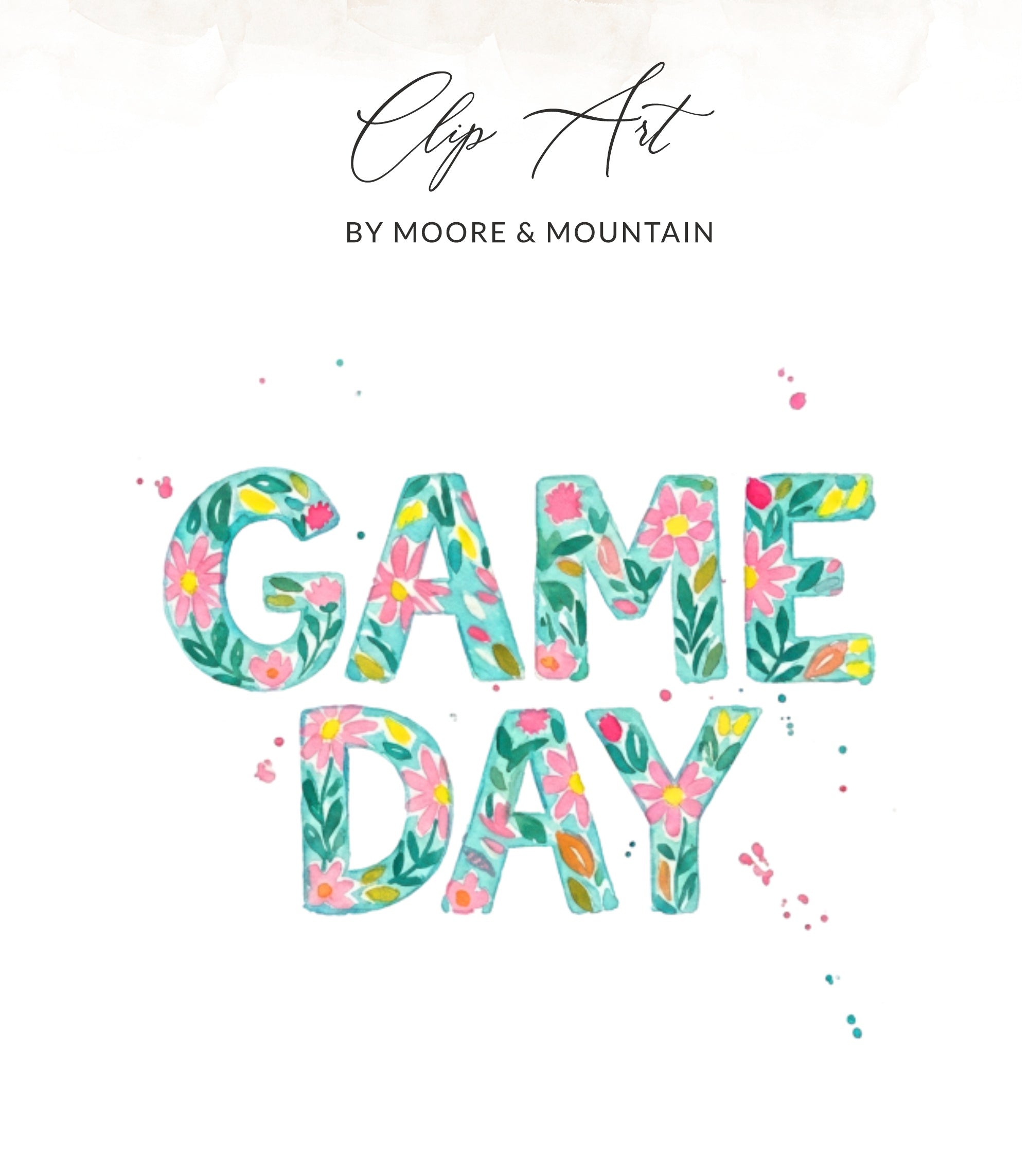 Watercolor "GAME DAY" text with floral details and pink and blue splatters.