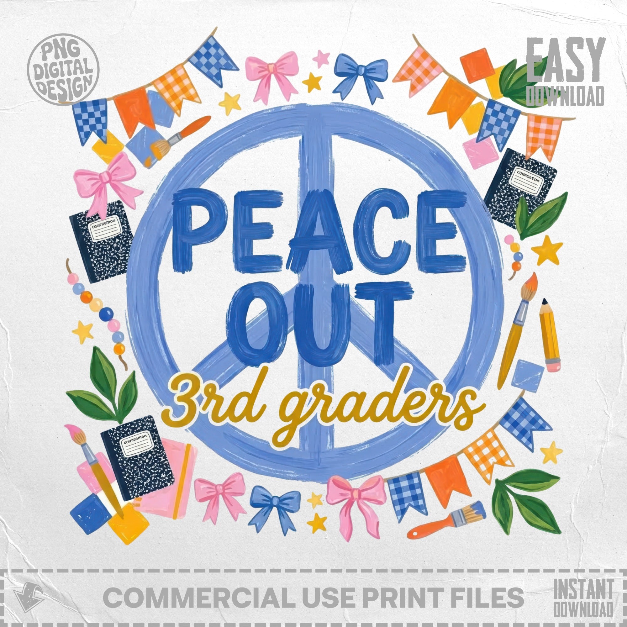Peace Out 3rd graders text within a peace sign, pennants, and school supplies.