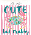 Watercolor crab with text "Cute but crabby" on pink striped background.