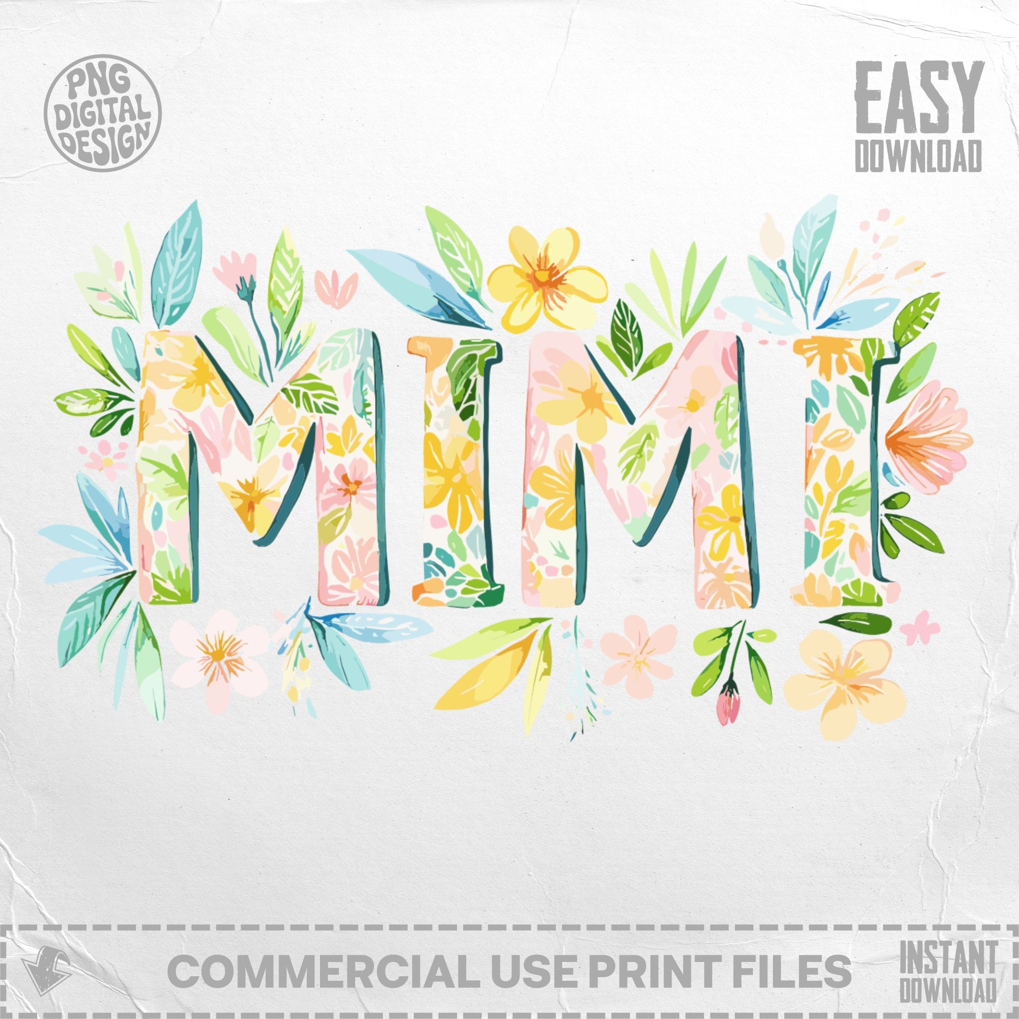 "Mimi" text filled with floral and leafy patterns, with "Easy Download" and "Commercial Use Print Files" text.