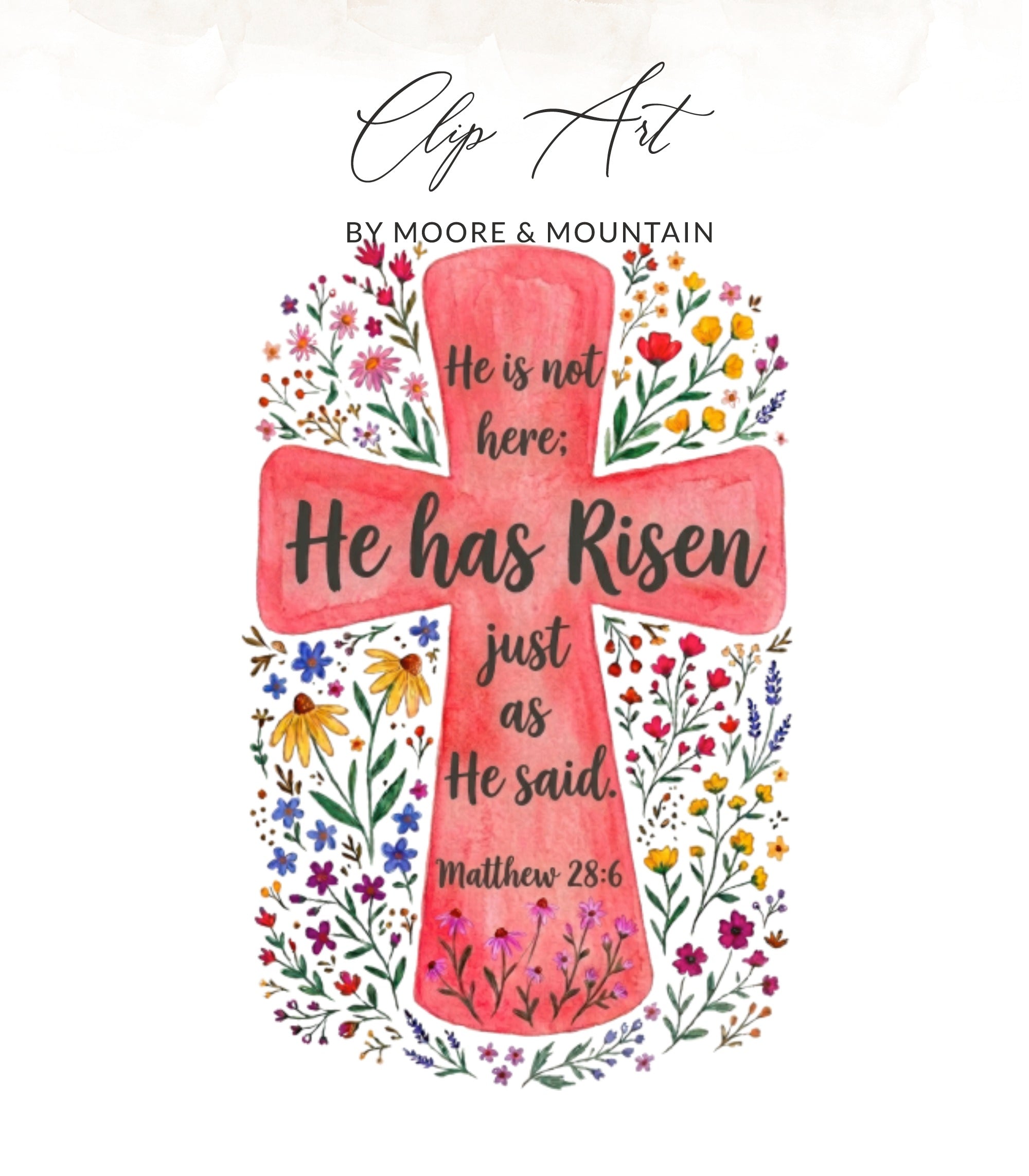 Watercolor cross with text "He is not here; He has Risen just as He said. Matthew 28:6".