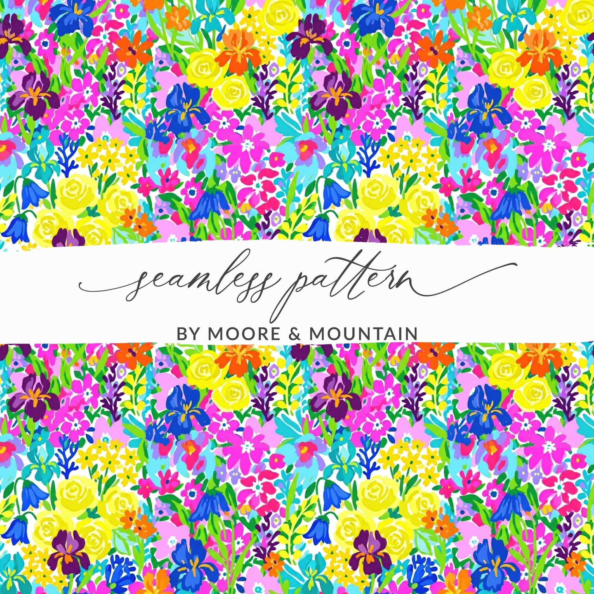 Seamless pattern of colorful flowers and greenery with "seamless pattern by Moore & Mountain" text.