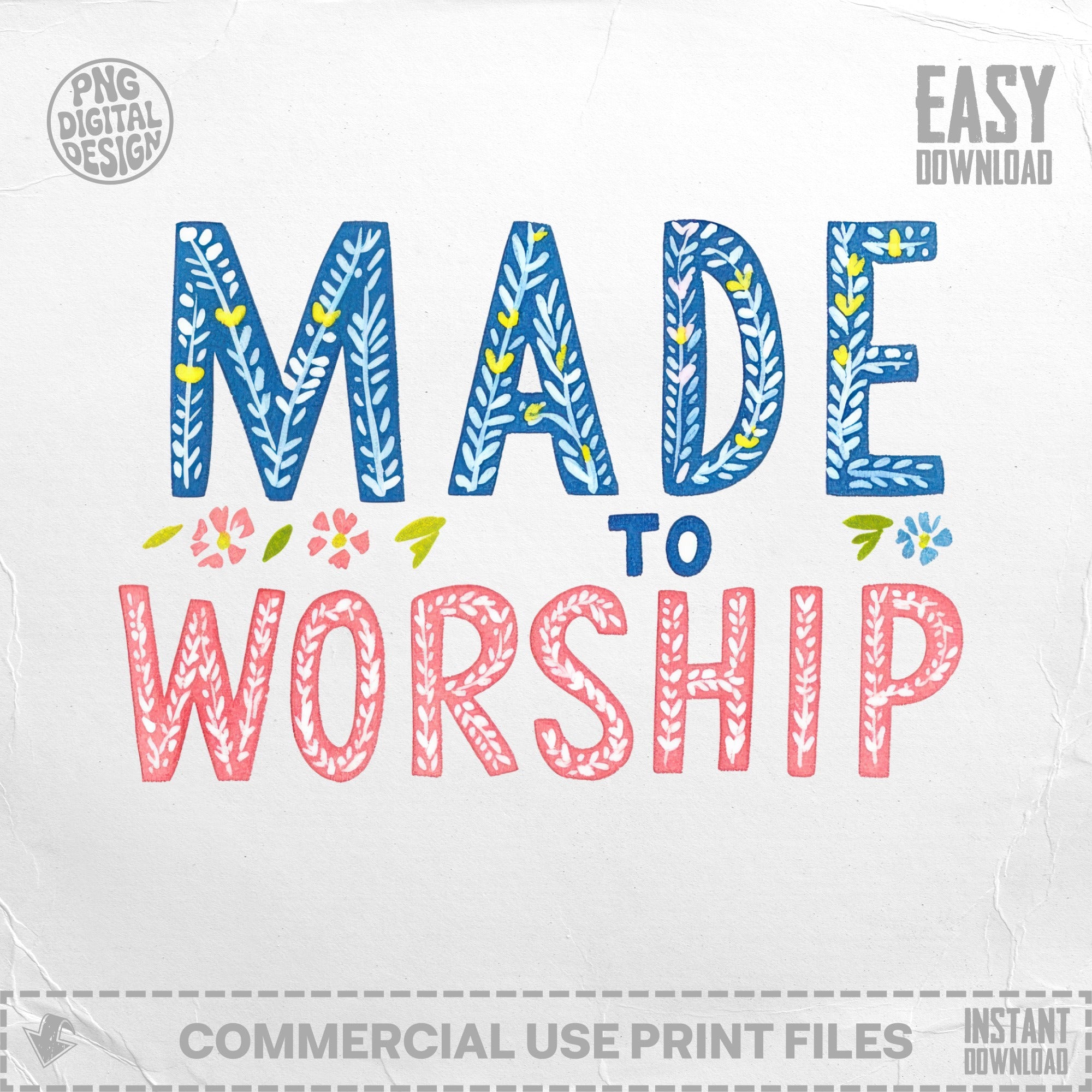"Made to Worship" text with decorative elements, commercial use printable.