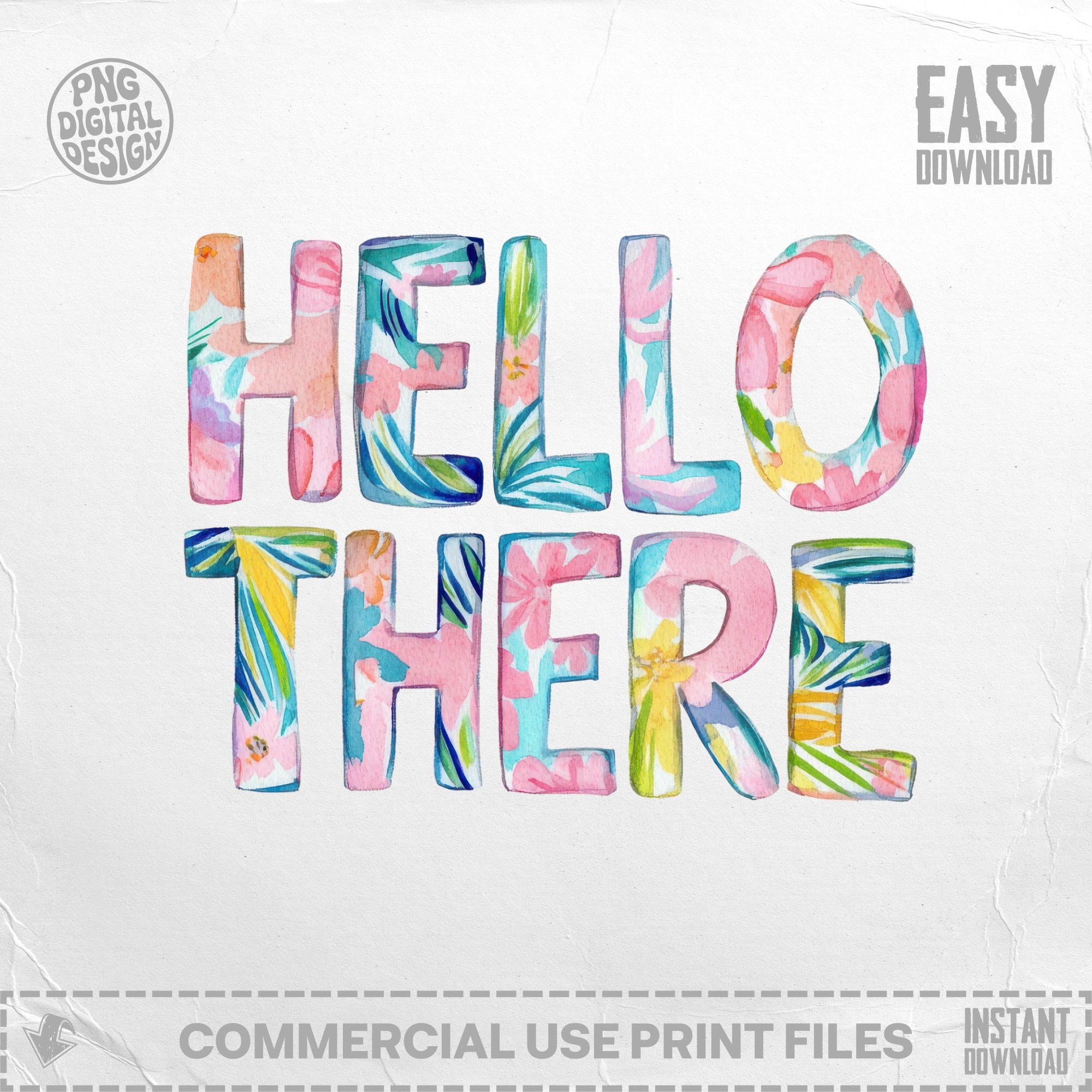 Watercolor "HELLO THERE" text with floral accents and "Easy Download" graphic.