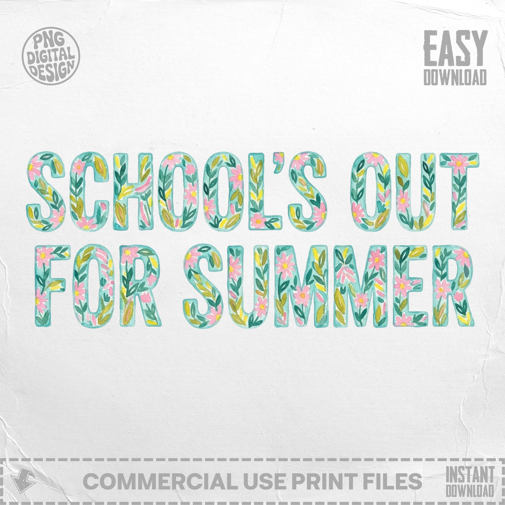 School's Out For Summer floral lettering with "PNG DIGITAL DESIGN" and "EASY DOWNLOAD" text.