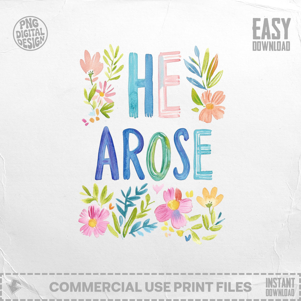 Watercolor text "He Arose" with floral accents and "Easy Download" text.