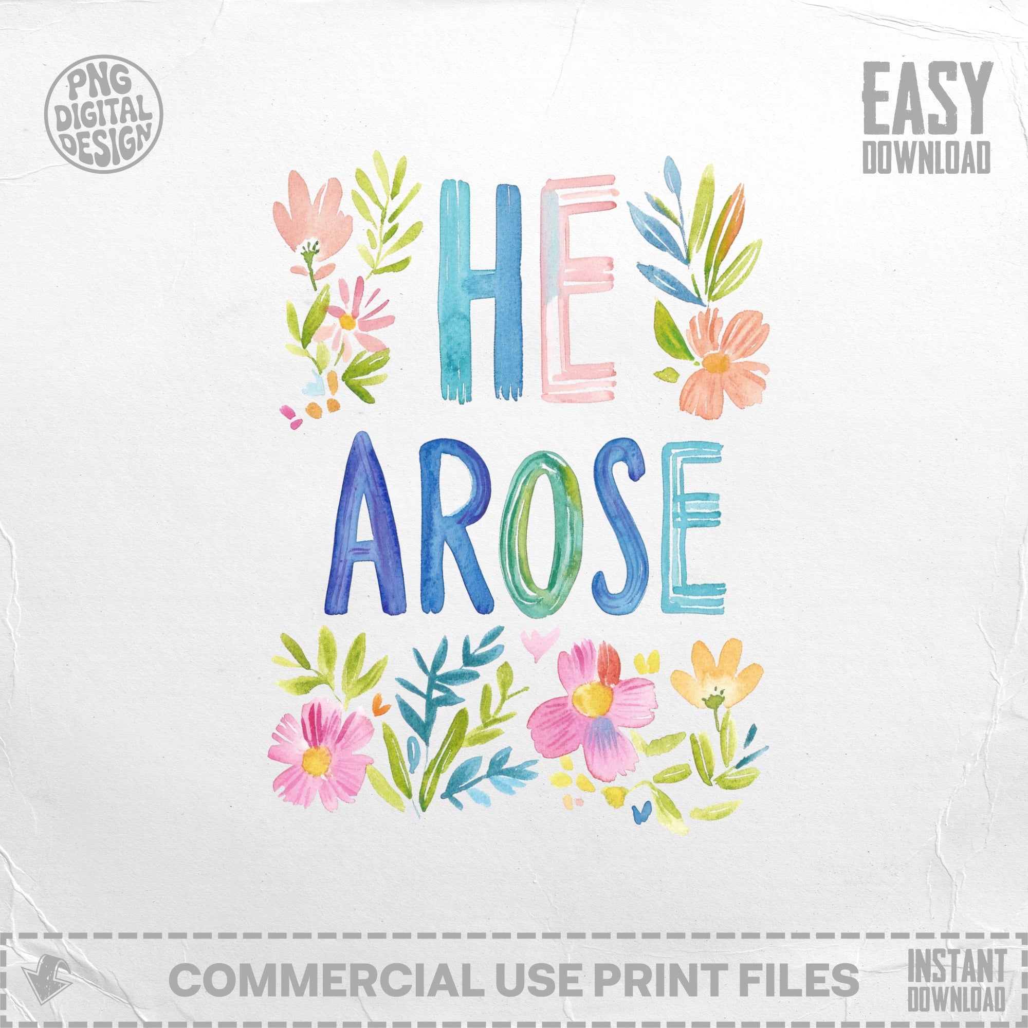 Watercolor text "He Arose" with floral accents and "Easy Download" text.