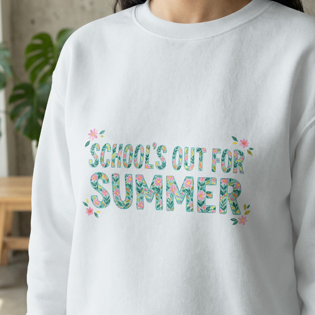 White sweatshirt with floral text reading "School's out for Summer."