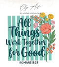 Green and teal stripes with "All Things Work Together for Good" text and floral art.