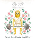 Jesus, the ultimate deadlifter, lifts a barbell surrounded by flowers.