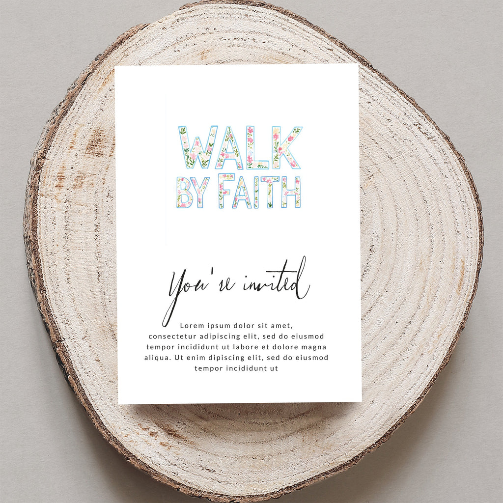 "Walk by Faith" invitation card with floral text and placeholder text.