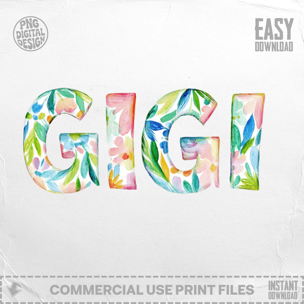 Gigi text in colorful floral watercolor with "EASY DOWNLOAD" and "COMMERCIAL USE PRINT FILES" text.
