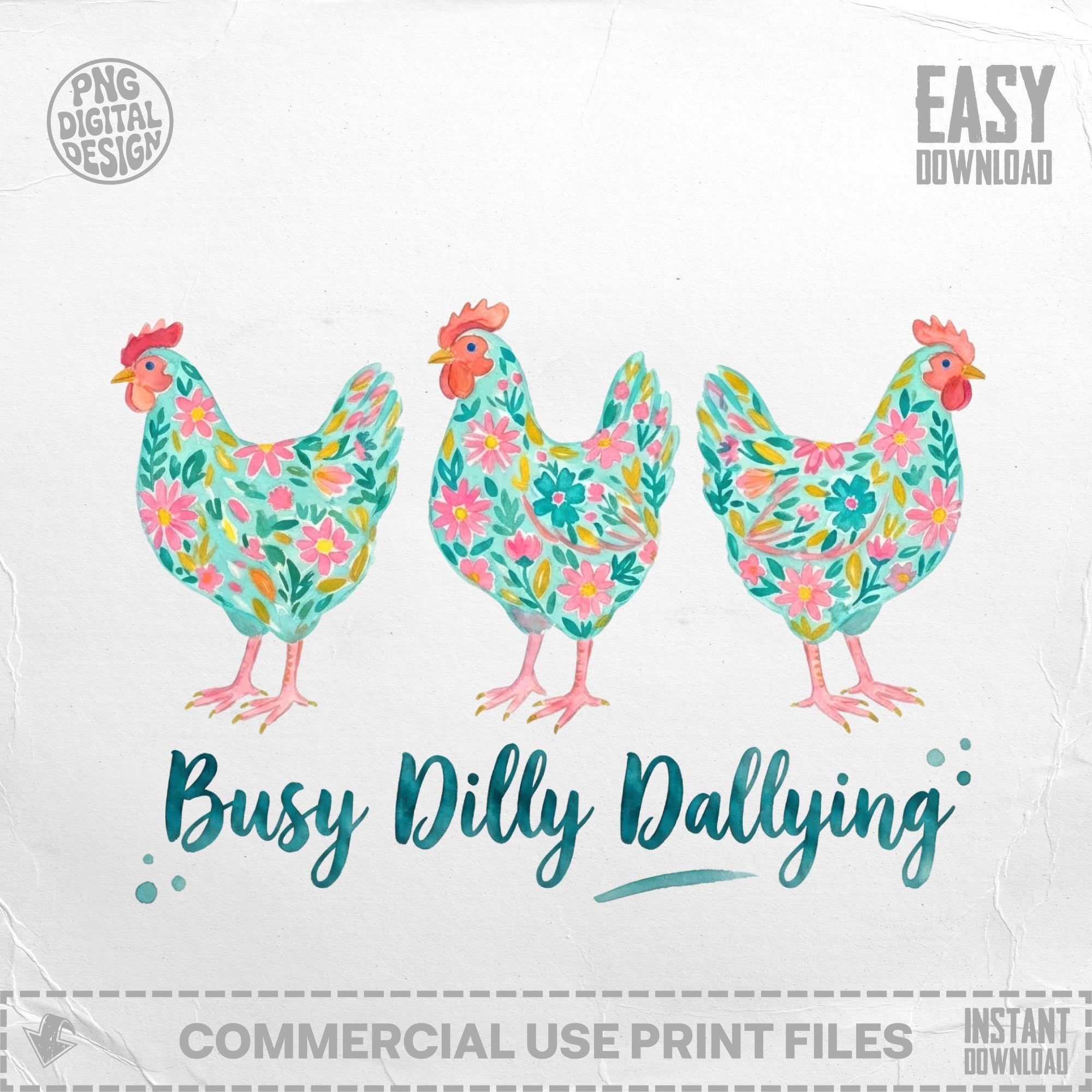 Three illustrated chickens with floral patterns, text "Busy Dilly Dallying".