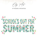 Clip Art text "SCHOOL'S OUT FOR SUMMER" with floral accents.