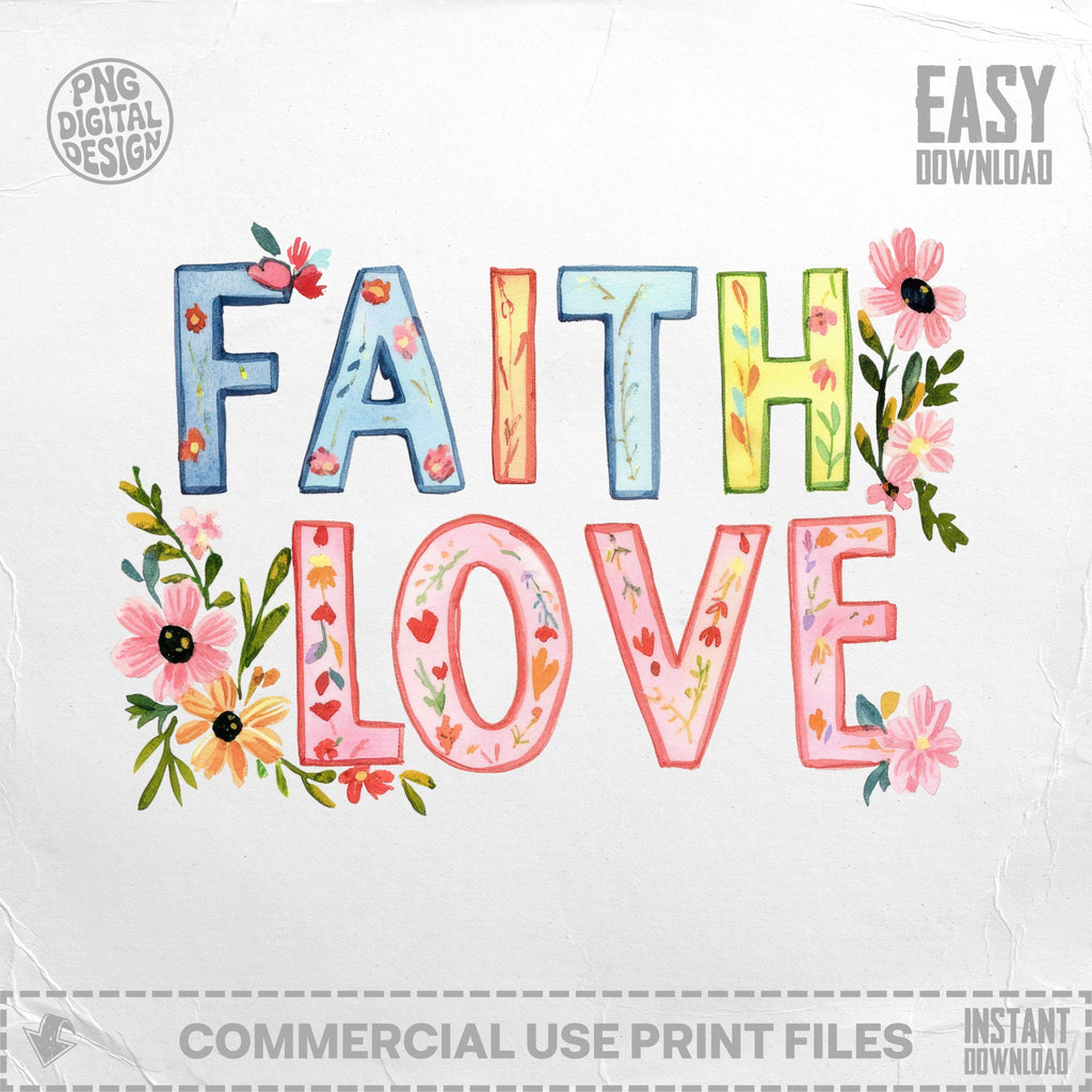 "Faith Love" watercolor text with floral accents and "EASY DOWNLOAD" text.