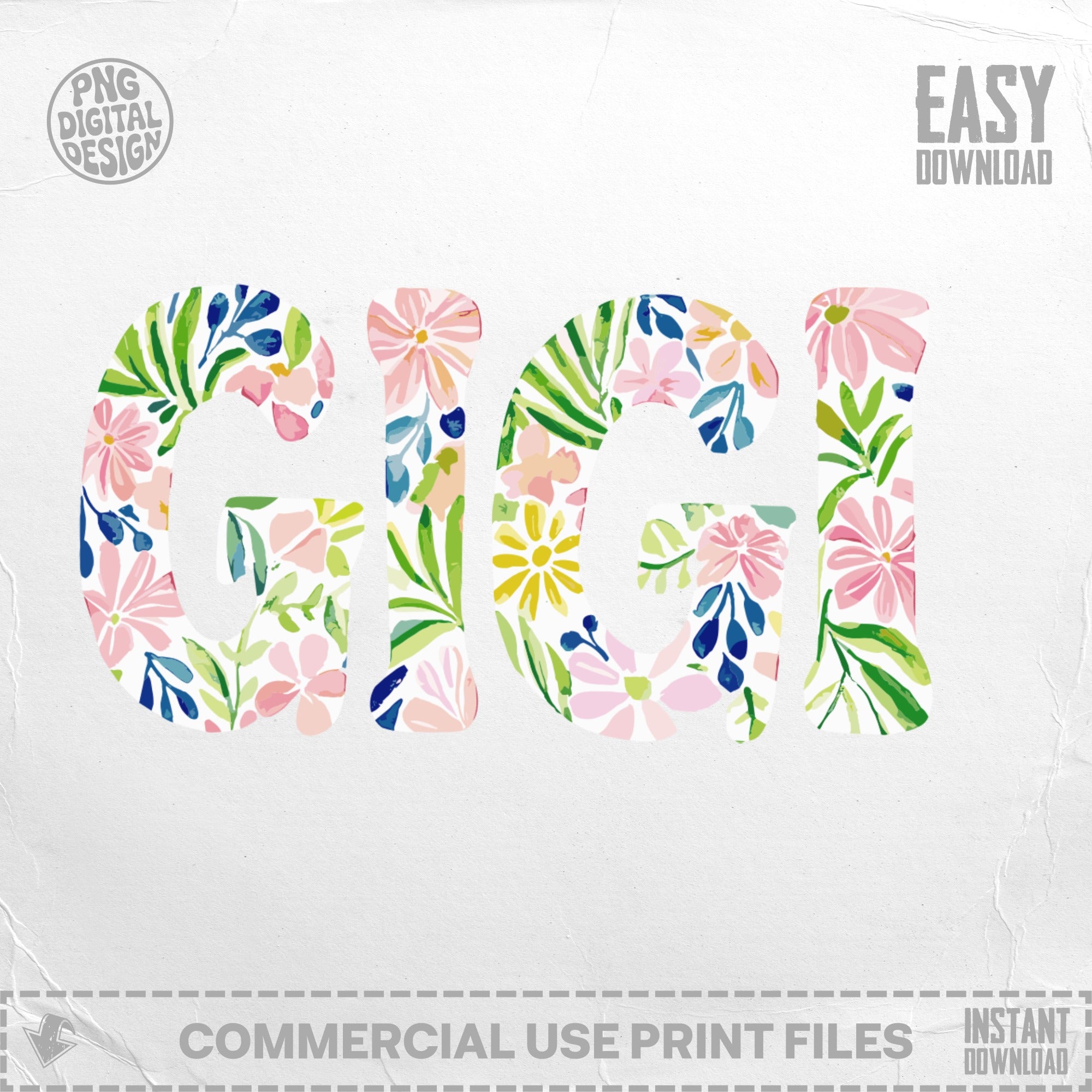 Gigi text in floral watercolor design with "EASY DOWNLOAD" and "COMMERCIAL USE PRINT FILES".