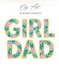 "Girl Dad" text in watercolor floral lettering with "Clip Art by Moore & Mountain" above.
