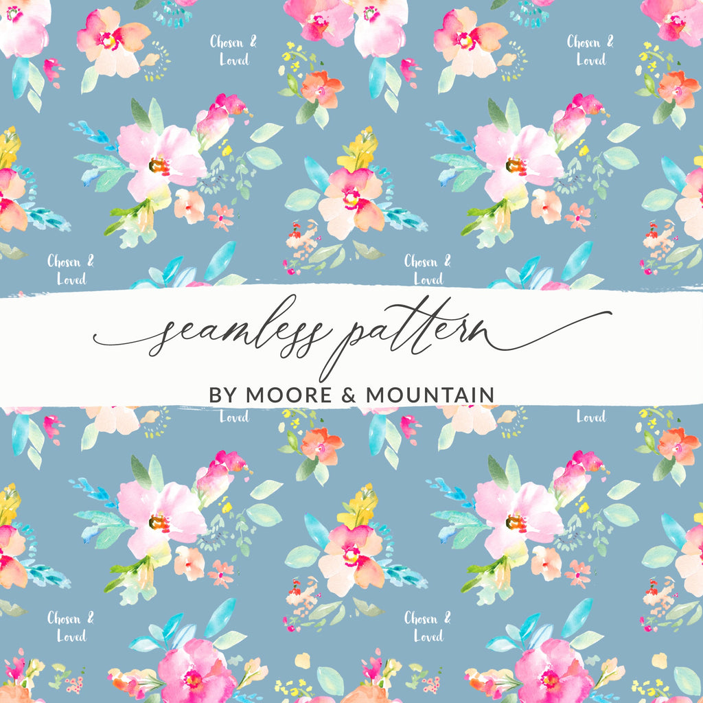 Chosen & Loved Floral Pattern by Moore & Mountain