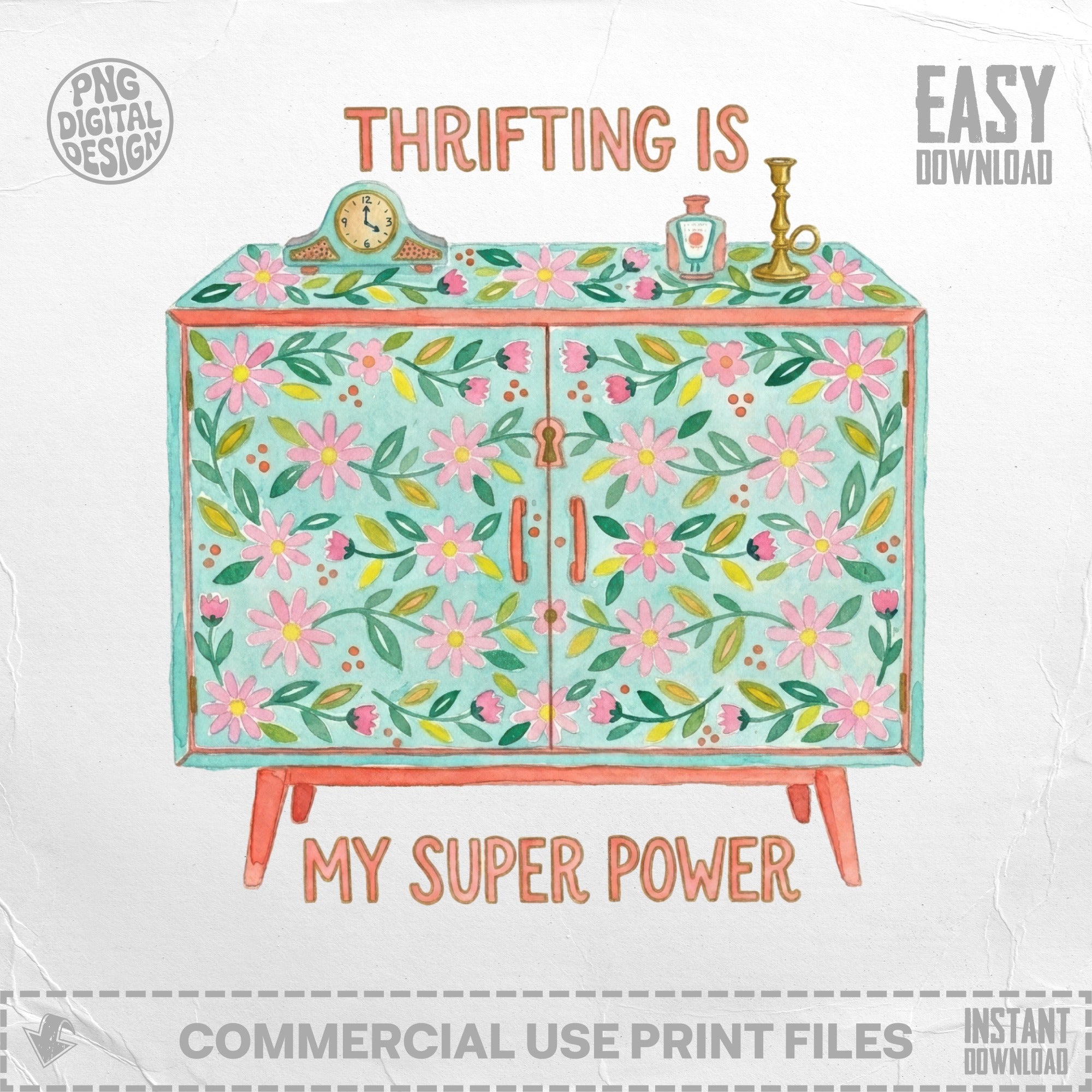 Painted cabinet with floral design and text "Thrifting is My Superpower".