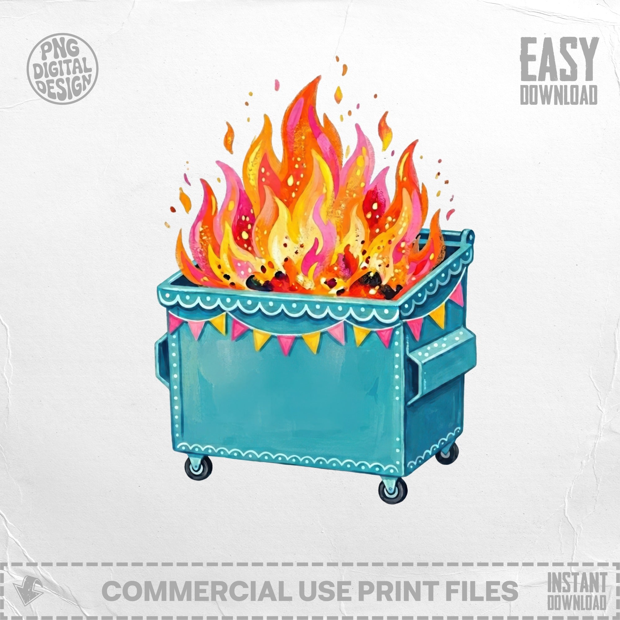 Turquoise dumpster on fire with colorful bunting, "Easy Download" text.