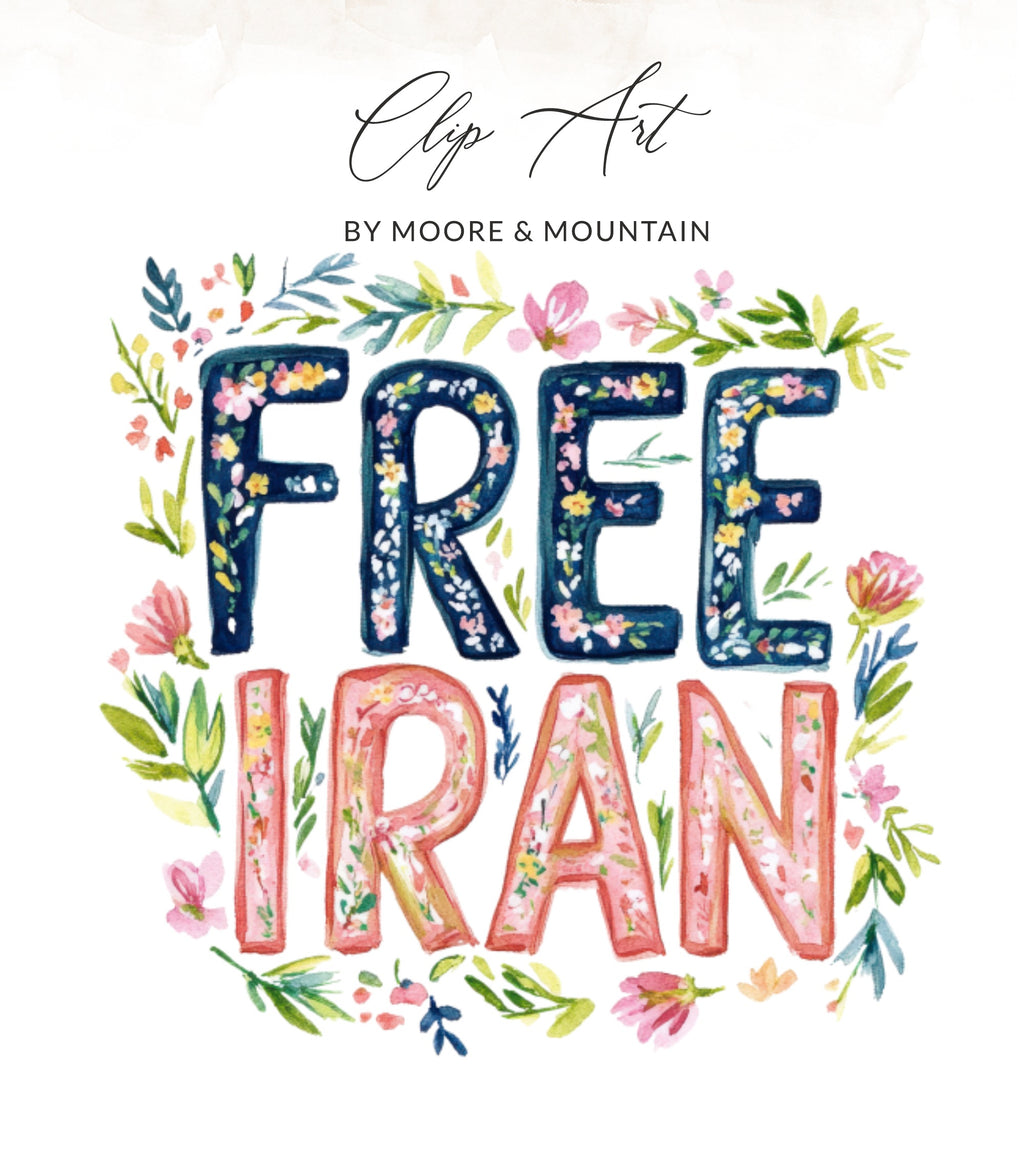 "FREE IRAN" text in floral watercolor lettering by Moore & Mountain.