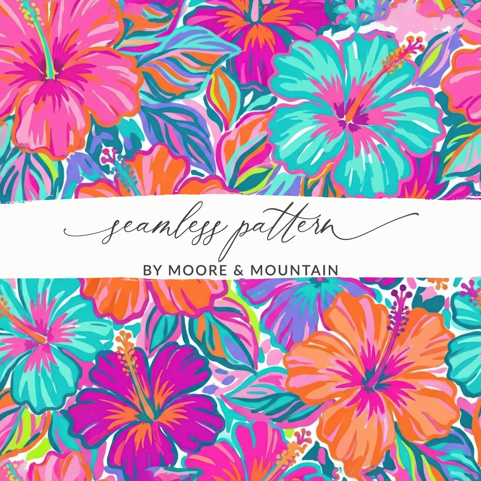Vibrant hibiscus floral seamless pattern with "seamless pattern" and "BY MOORE & MOUNTAIN" text.