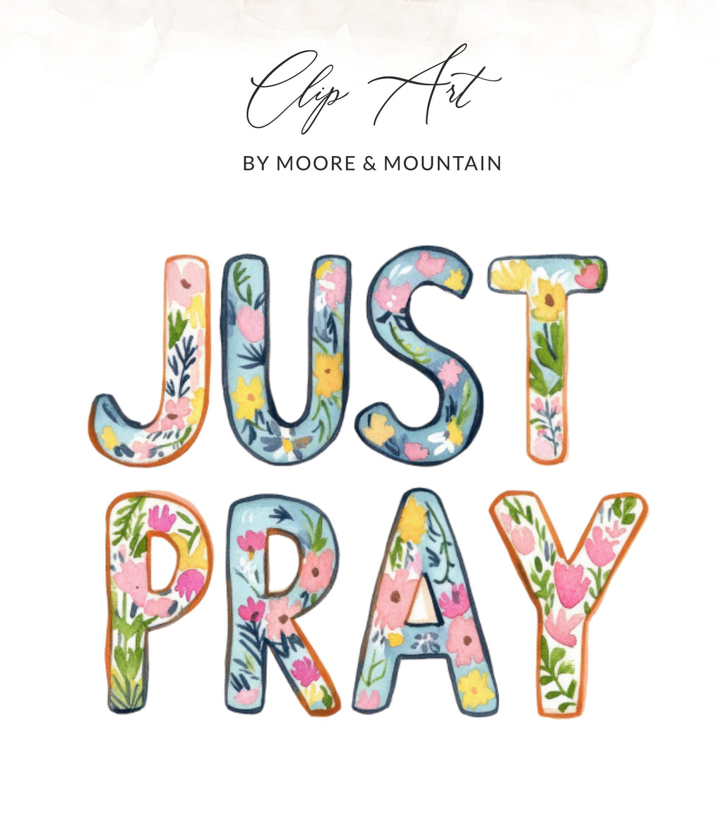 Floral letters spell "Just Pray" on a white background.