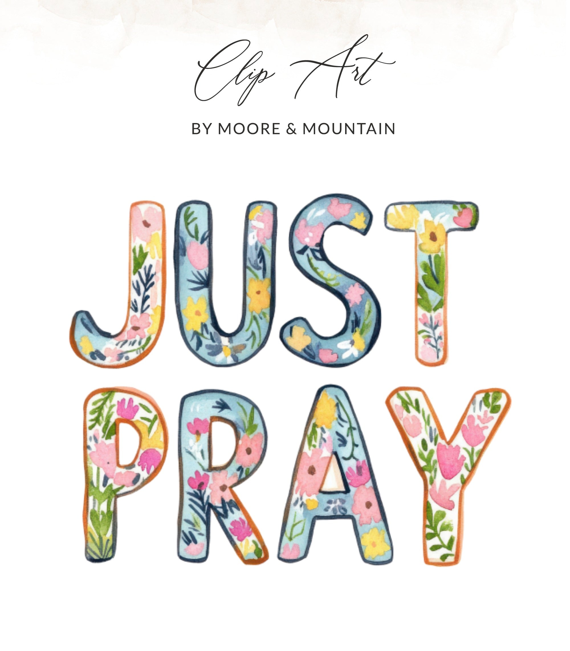 Floral letters spell "Just Pray" on a white background.