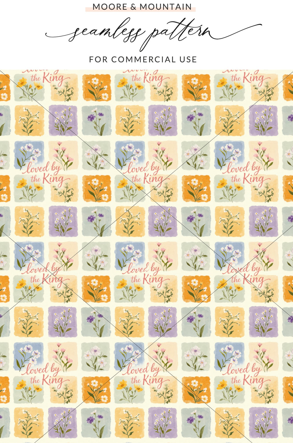Loved by the King Floral Seamless Pattern for Commercial Use