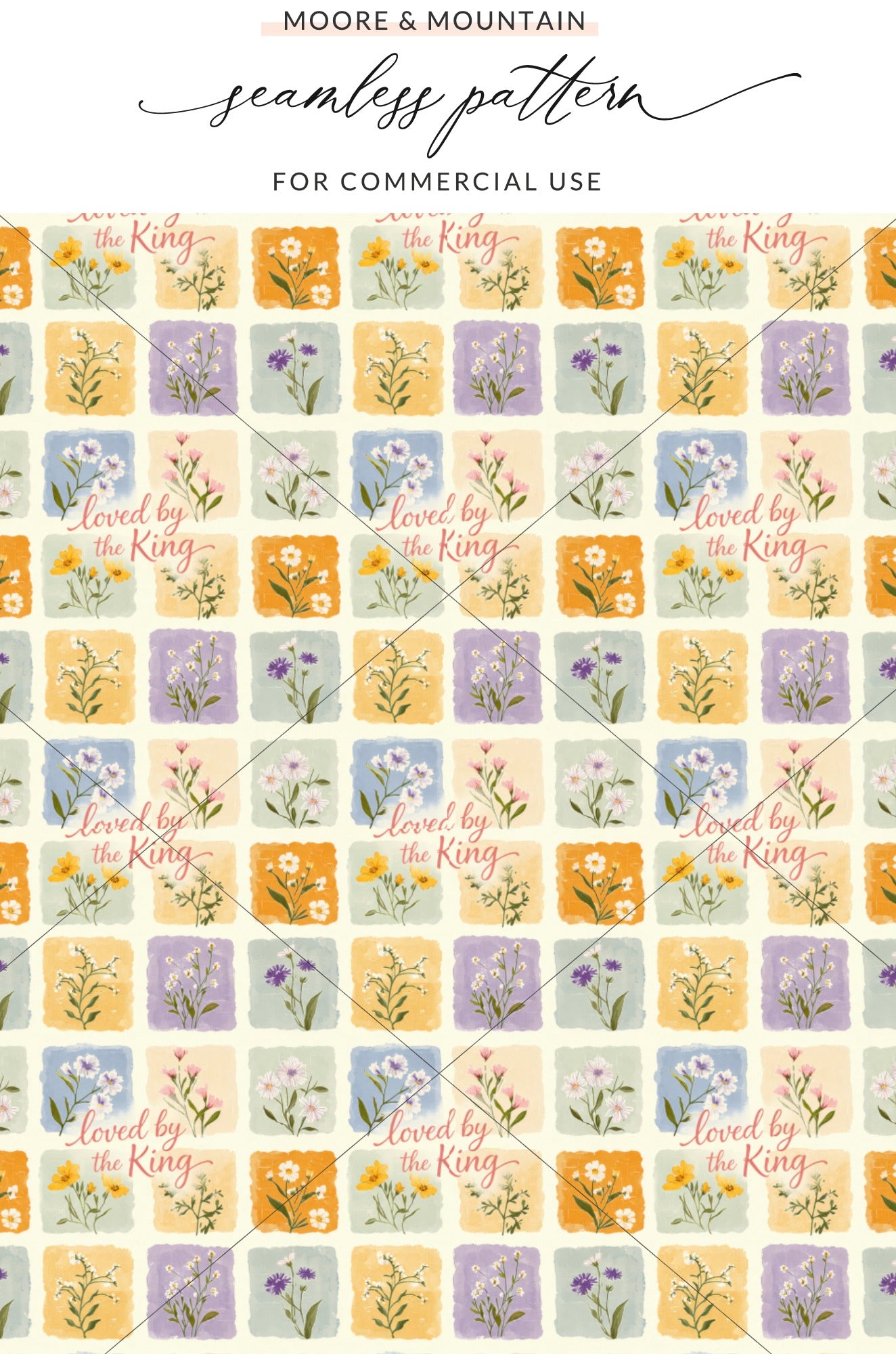 Loved by the King Floral Seamless Pattern for Commercial Use